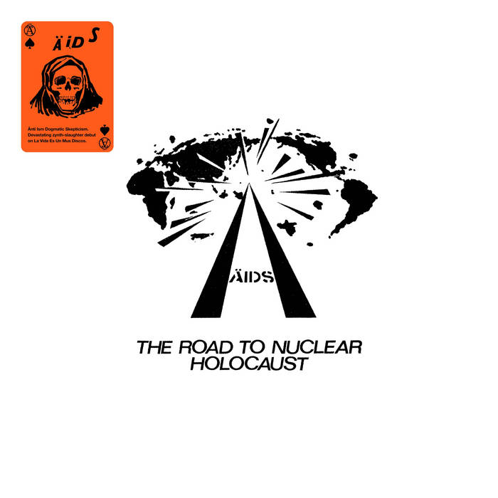AIDS - The Road To Nuclear Holocaust (Vinyle Neuf)