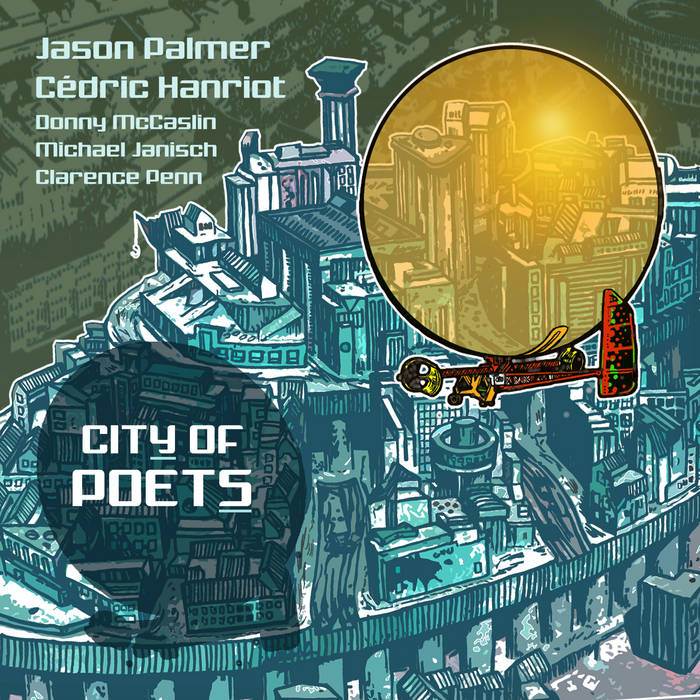 Jason Palmer / Cedric Hanriot - City Of Poets (Vinyle Neuf)