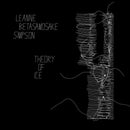 Leanne Betasamosake Simpson - Theory Of Ice (Vinyle Neuf)