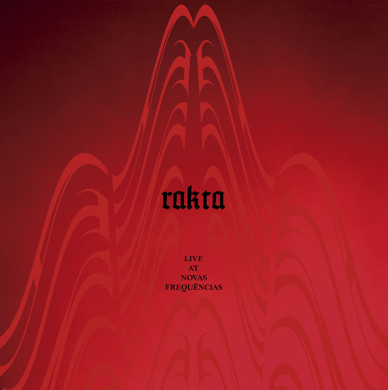 Rakta - Live At Novas Frequencias (Vinyle Neuf)