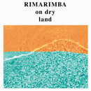 Rimarimba - On Dry Land (Vinyle Neuf)