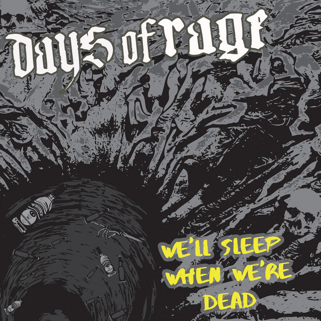 Days Of Rage - We ll Sleep When We re Dead (Vinyle Neuf)