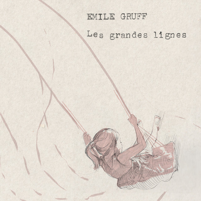 Emile Gruff - Les Grandes Lignes (Vinyle Neuf)