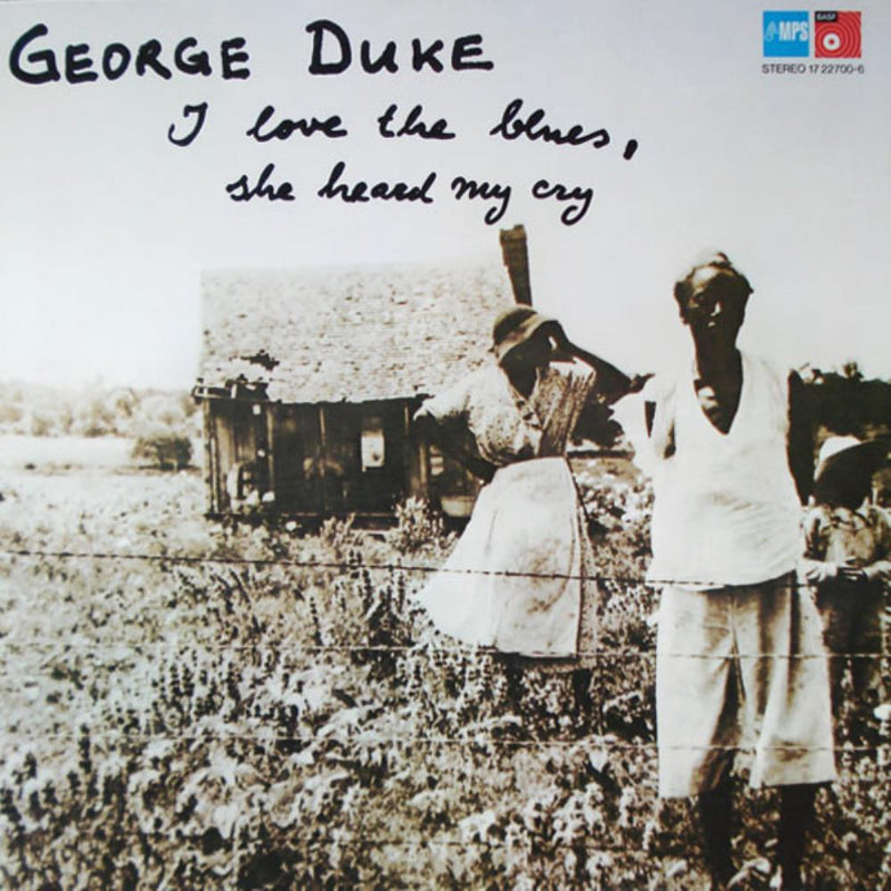 George Duke - I Love The Blues She Heard Me Cry (Vinyle Neuf)