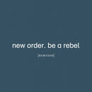 New Order - Be a Rebel Remixed (Vinyle Neuf)