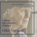 Gilles Vigneault - Comme Une Chanson D Amour (Vinyle Neuf)