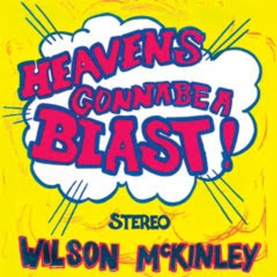 Wilson Mckinley - Heavens Gonna Be A Blast! (Vinyle Neuf)