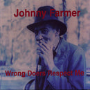 Johnny Farmer - Wrong Doers Respect Me (Vinyle Neuf)