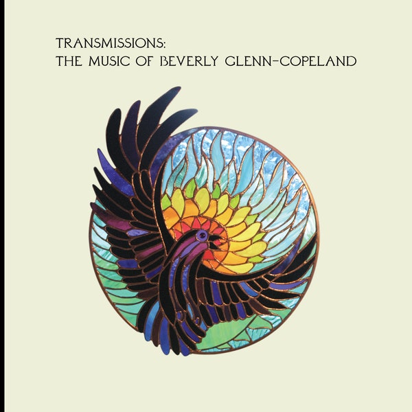 Beverly Glenn-Copeland - Transmissions: The Music Of Beverly Glenn-Copeland (Vinyle Neuf)