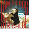 Sir Chloe - I Am The Dog (Vinyle Neuf)