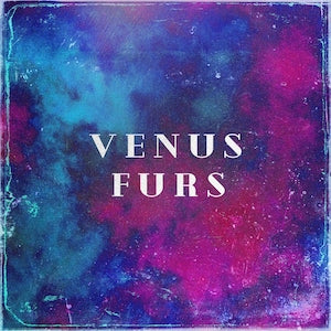 Venus Furs - Venus Furs (Vinyle Neuf)